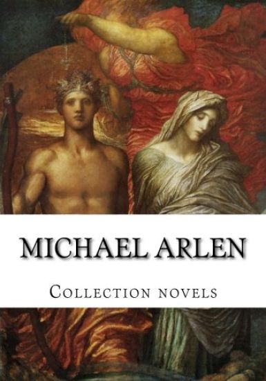 Michael Arlen, Collection novels
