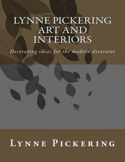 Lynne Pickering ART and INTERIORS: Decorating ideas for the modern decorator