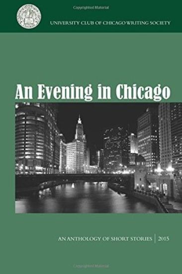 An Evening in Chicago: An Anthology of Short Stories