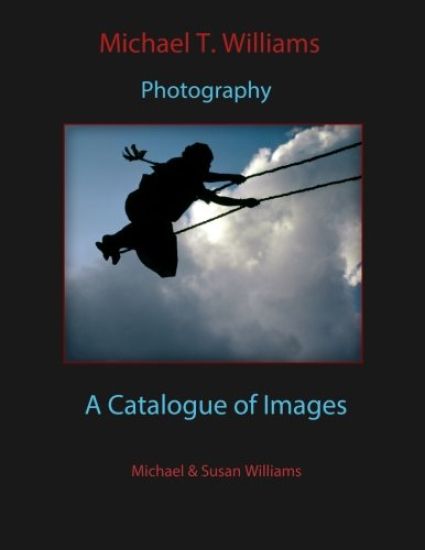 Michael T. Williams Photography: A Catalogue of Images