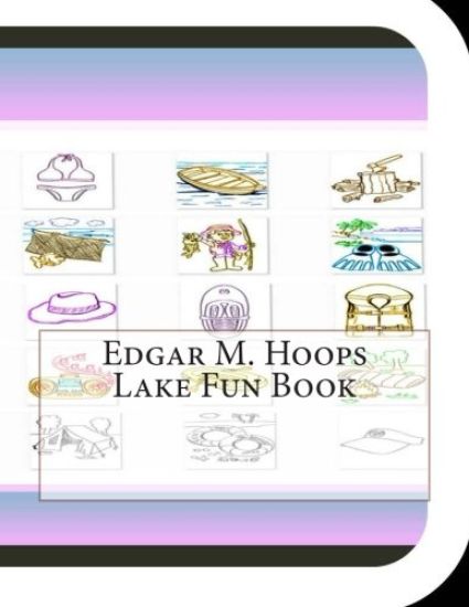 Edgar M. Hoops Lake Fun Book: A Fun and Educational Book on Edgar M. Hoops Lake