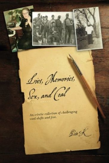 Lies, Memories, Sex, and Coal: An eclectic collection of challenging read shifts and fun.