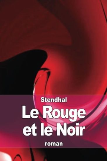 Le Rouge et le Noir: Chronique du XIXe siècle