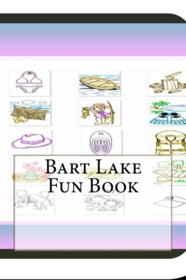 Bart Lake Fun Book: A Fun and Educational Book About Bart Lake