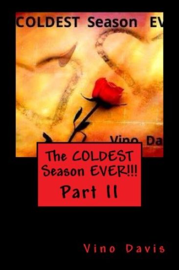 The COLDEST Season EVER!!!: The Vino Davis Story Part II