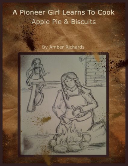 A Pioneer Girl Learns to Cook