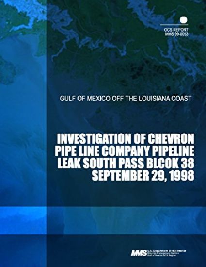 investigation of chevron pipe line company pipeline leak south pass block 38 september 29,1998