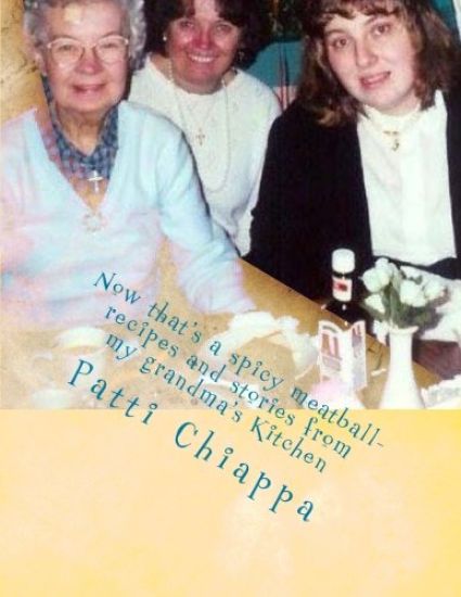 Now that's a spicy meatball- recipes and stories from my grandma's Kitchen