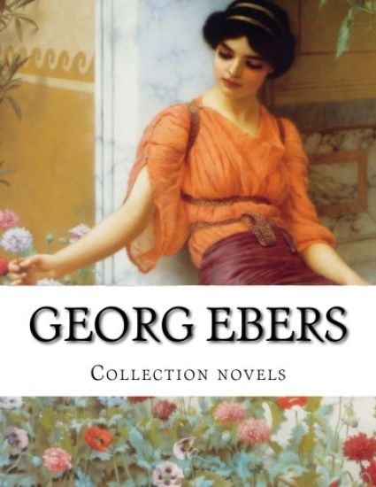 Georg Ebers, Collection novels