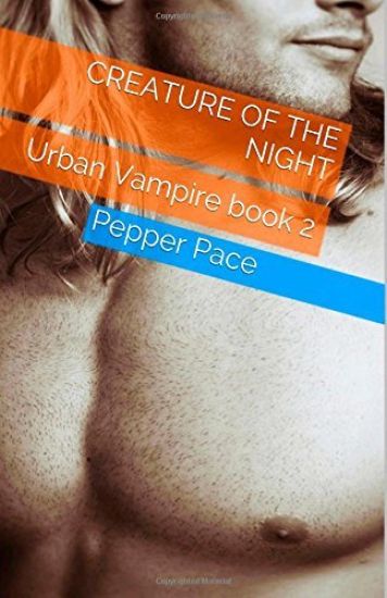Creature of the Night: Urban Vampire book 2