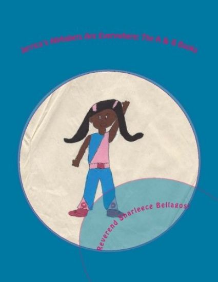 Jerrica's Alphabets Are Everywhere: The A & B Books