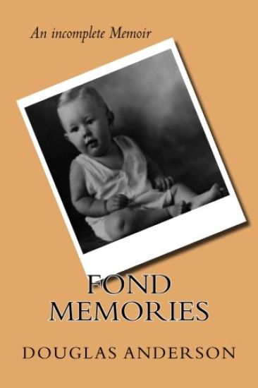 Fond Memories: The life of Douglas Anderson Jr.