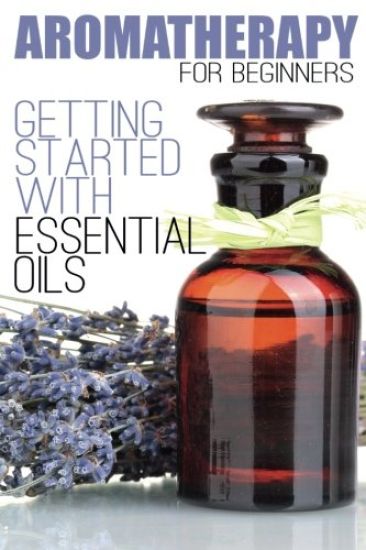 Aromatherapy for Beginners: Getting Started with Essential Oils