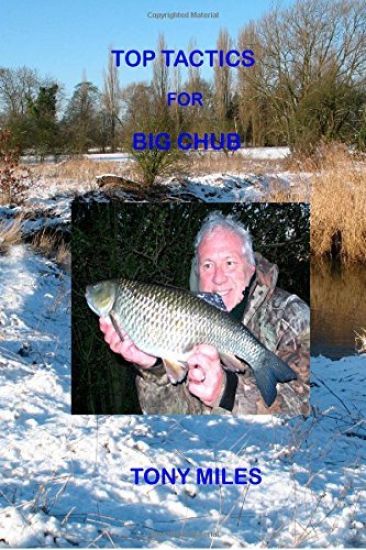 Top Tactics for Big Chub