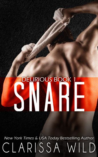 Snare (Delirious Book 1)