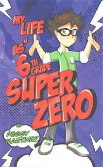 My Life as a 6th Grade Super Zero