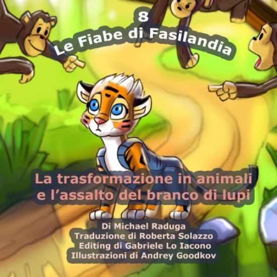 Le Fiabe di Fasilandia - 8: La trasformazione in animali e l'assalto del branco di lupi