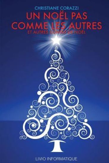 Un Noël pas comme les autres et autres contes de Noël