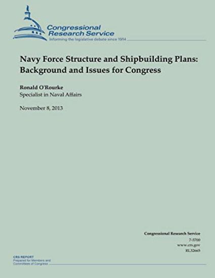 Navy Force Structure and Shipbuilding Plans: Background and Issues for Congress