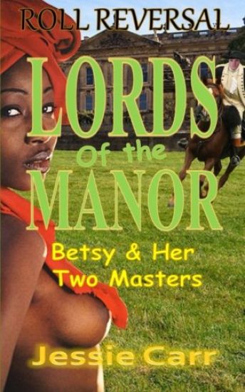 Lords Of The Manor: Two Servants One Mistress