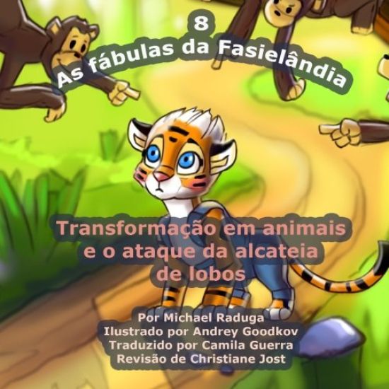 As fábulas da Fasielândia - 8: Transformação em animais e o ataque da alcateia de lobos