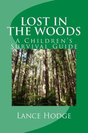 Lost in the woods: A Children's Survival Guide