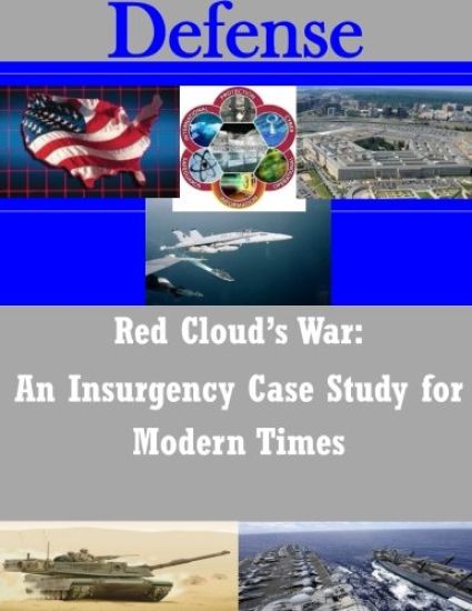 Red Cloud's War: An Insurgency Case Study for Modern Times