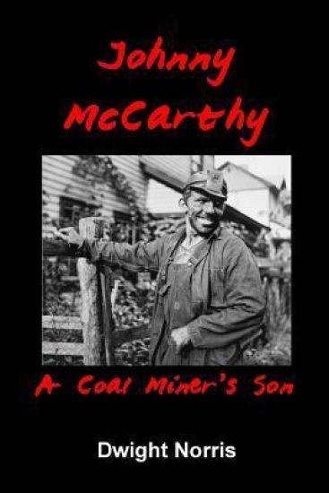 Johnny McCarthy: A Coal Miner's Son