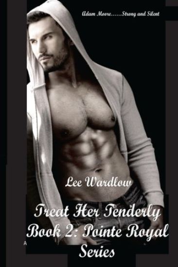 Treat Her Tenderly: Book 2: Pointe Royal Moore Family Series