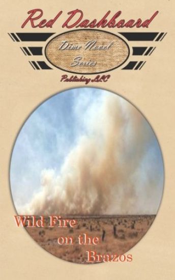 Wild Fire on the Brazos