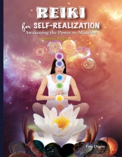 Reiki For Self-Realization: Awakening the Power to Manifest