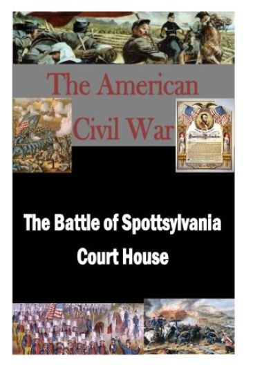 The Battle of Spottsylvania Court House
