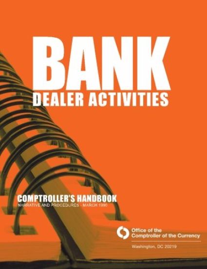 Bank Dealer Activities: Comptroller's Handbook Narrative and Procedures-March 1990