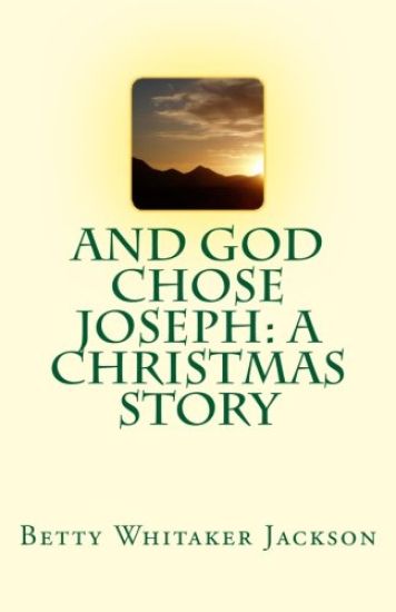 And God Chose Joseph: A Christmas Story