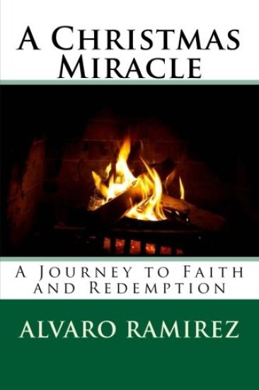 A Christmas Miracle: A Journey to Faith and Redemption