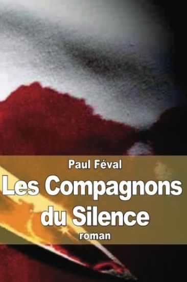 Les Compagnons du Silence: Tomes 1 et 2