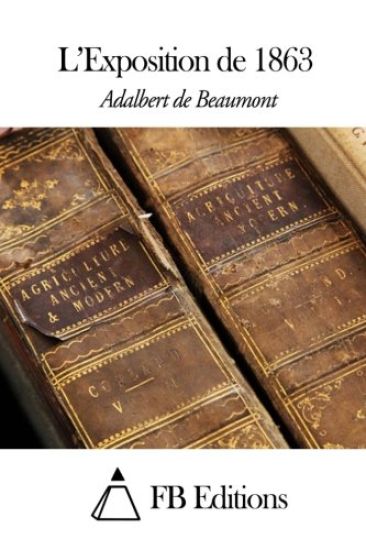 L'Exposition de 1863