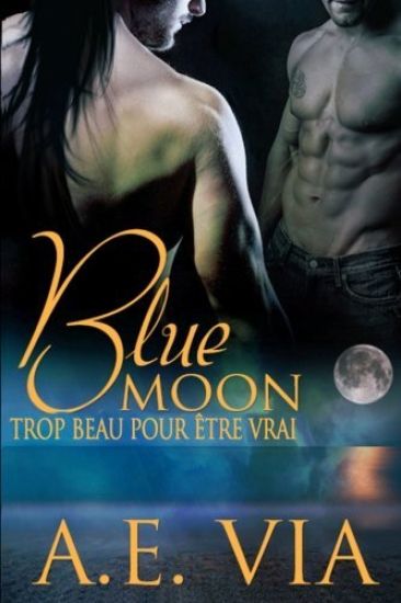 Blue Moon: Trop Beau Pour Etre Vrai