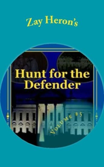 Hunt for the Defender: A Political Fantasy Novel #5