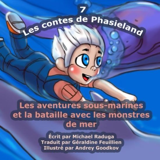 Les contes de Phasieland - 7: Les aventures sous-marines et la bataille avec les monstres de mer