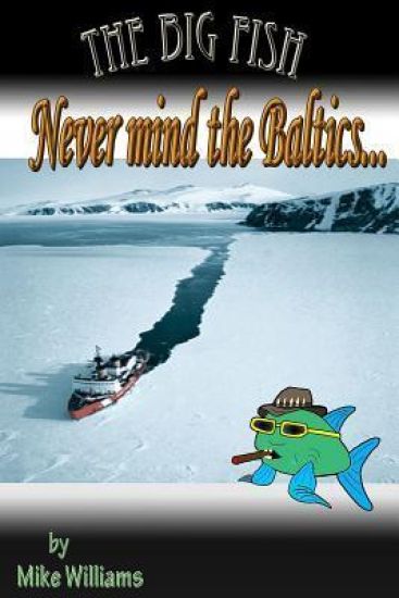 The Big Fish... Never mind the Baltics
