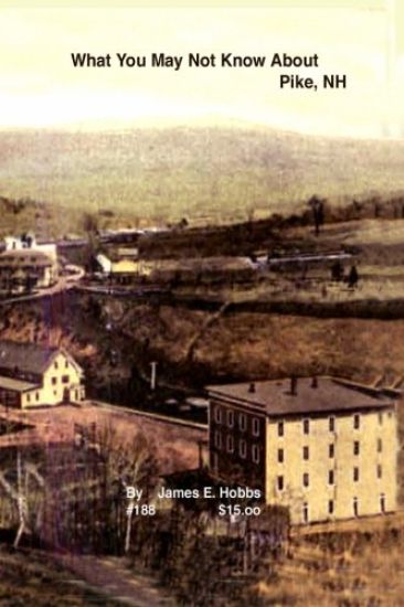 What You May Not Know About Pike, NH