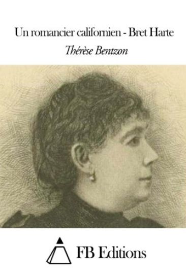 Un romancier californien - Bret Harte