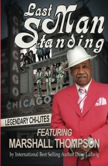 Last Man Standing: The Chi-Lites Featuring Marshall Thompson