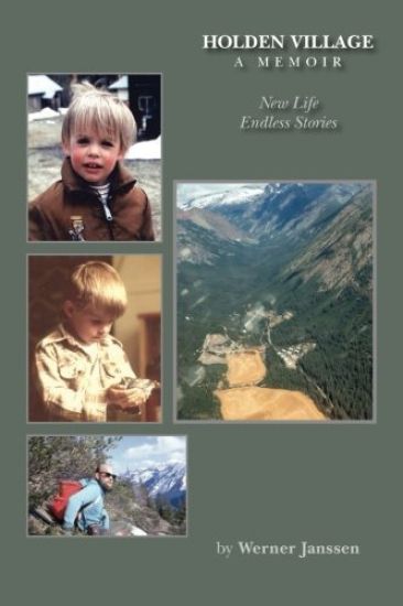 Holden Village - A Memoir: New Life - Endless Stories