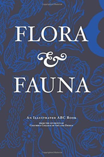 Flora & Fauna: An Illustrated ABC Book