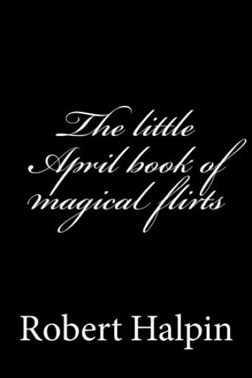 The little April book of magical flirts