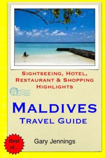 Maldives Travel Guide: Sightseeing, Hotel, Restaurant & Shopping Highlights