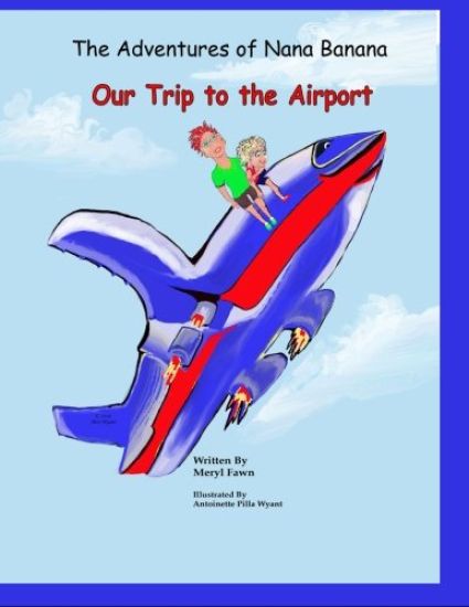 The Adventures of Nana Banana: Our Trip to the Airport