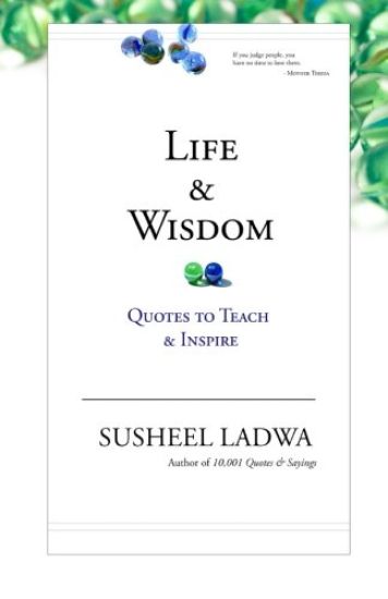 Life & Wisdom: Quotes to Teach & Inspire